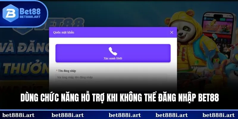 Dùng chức năng hỗ trợ khi không thể đăng nhập BET88