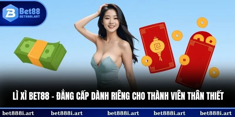 Lì xì Bet88
