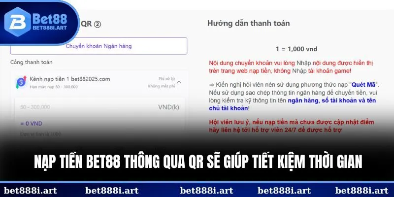 Nạp tiền BET88 thông qua QR sẽ giúp tiết kiệm thời gian